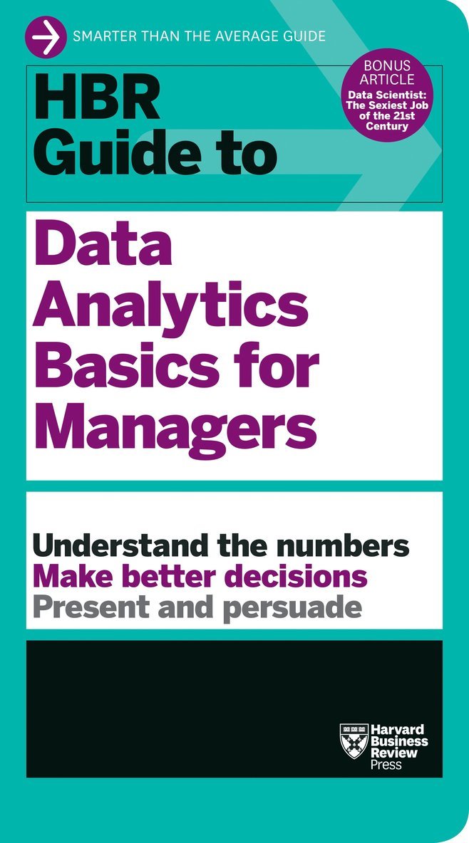 Harvard Business Review, Harvard Business Review - HBR Guide to Data Analytics Basics for Managers (HBR Guide Series), Inbunden