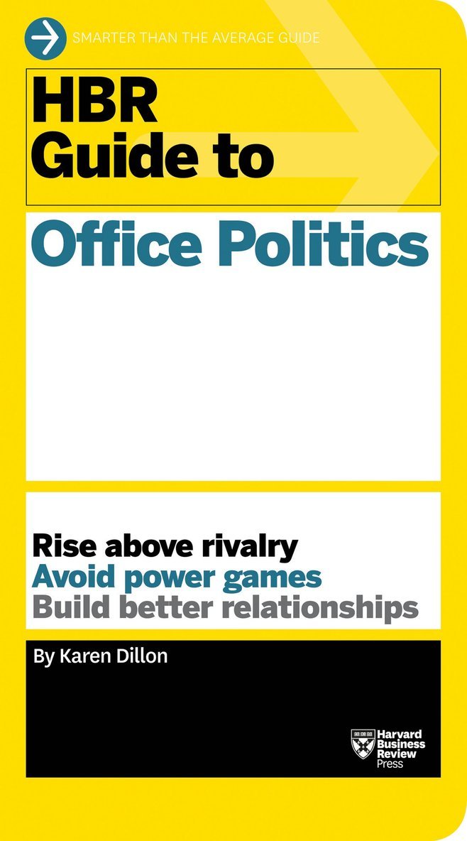 Karen Dillon - HBR Guide to Office Politics (HBR Guide Series), Inbunden