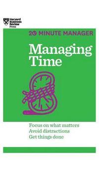 bokomslag Managing Time (HBR 20-Minute Manager Series)