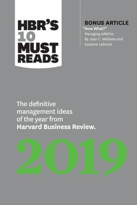 Harvard Business Review, Joan C. Williams, Thomas H. Davenport, Michael E. Porter, Marco Iansiti, Harvard Business Review, Joan C Williams, Thomas H Davenport, Michael E Porter - HBR's 10 Must Reads 2019, Häftad