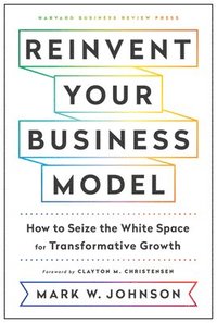 bokomslag Reinvent Your Business Model