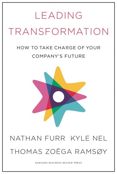 Nathan Furr, Kyle Nel, Thomas Zoega Ramsoy - Leading Transformation, Inbunden
