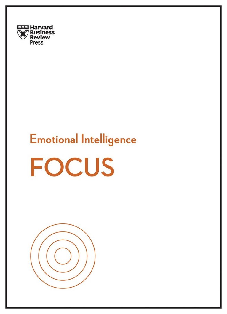 Focus (HBR Emotional Intelligence Series) 1