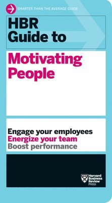 HBR Guide to Motivating People (HBR Guide Series) 1