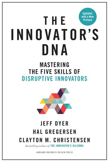 Jeff Dyer, Hal Gregersen, Clayton M. Christensen - Innovator's DNA, Updated, with a New Preface, Inbunden
