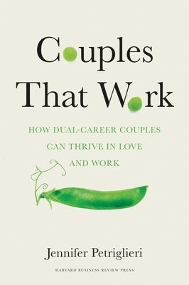 Jennifer Petriglieri - Couples That Work, Inbunden