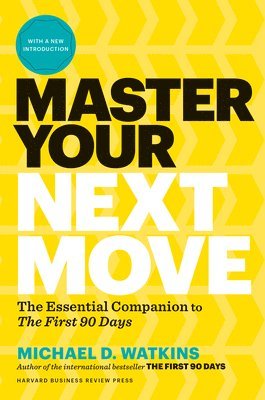 bokomslag Master Your Next Move, with a New Introduction