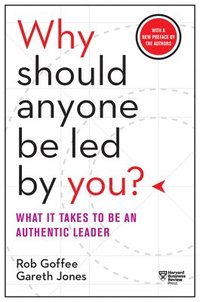 bokomslag Why Should Anyone Be Led by You? With a New Preface by the Authors
