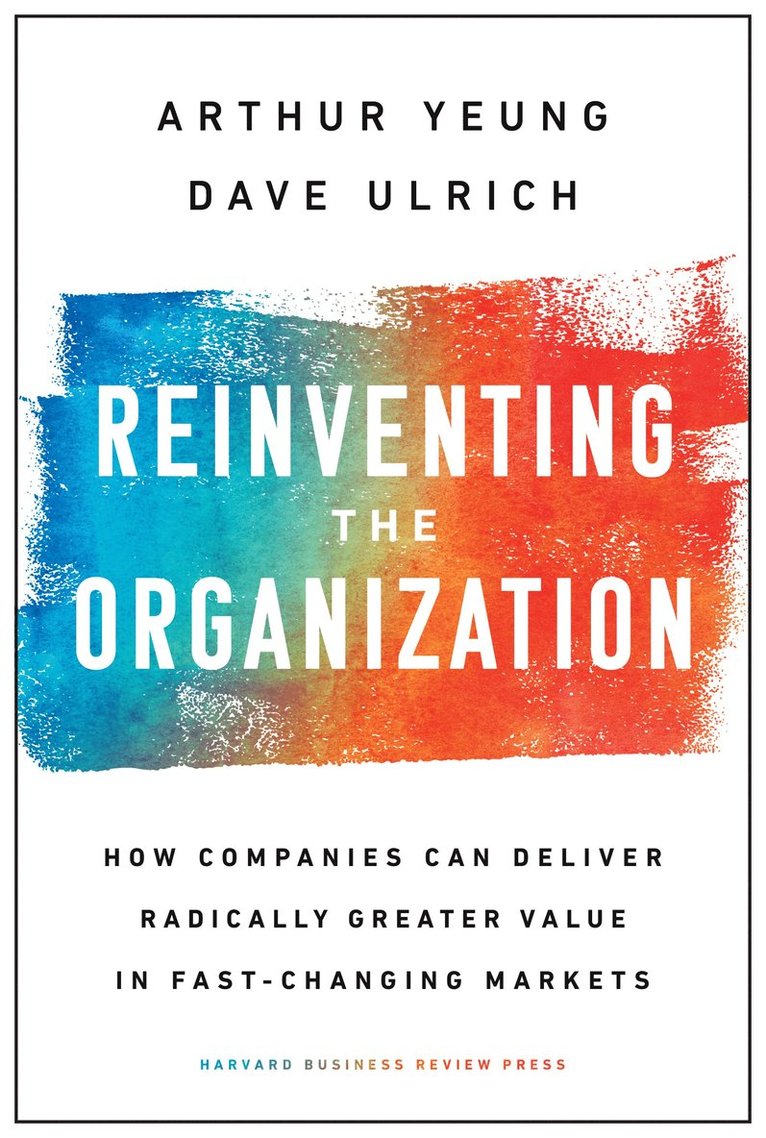 Reinventing the Organization 1