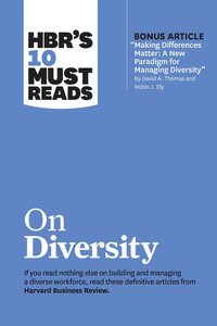 bokomslag HBR's 10 Must Reads on Diversity (with bonus article &quot;Making Differences Matter: A New Paradigm for Managing Diversity&quot; By David A. Thomas and Robin J. Ely)