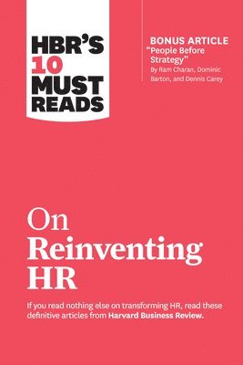 bokomslag HBR's 10 Must Reads on Reinventing HR (with bonus article &quot;People Before Strategy&quot; by Ram Charan, Dominic Barton, and Dennis Carey)
