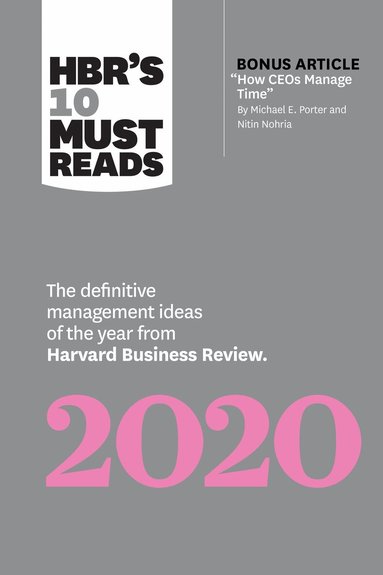 Harvard Business Review, Michael E. Porter, Nitin Nohria, Katrina Lake, Paul R. Daugherty - HBR's 10 Must Reads 2020, Häftad