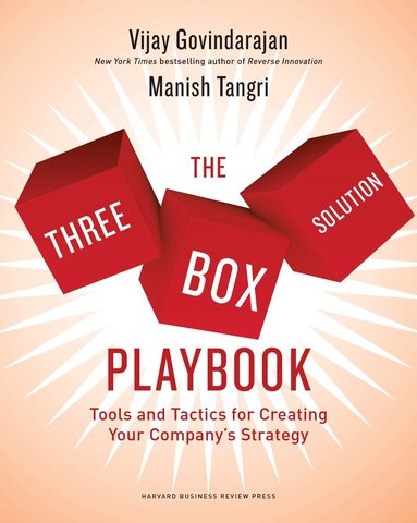 Vijay Govindarajan, Manish Tangri - Three-Box Solution Playbook, Häftad