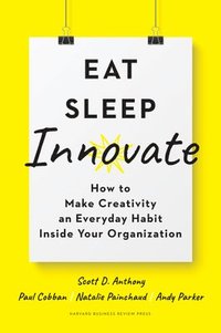 bokomslag Eat, Sleep, Innovate