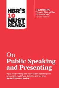 bokomslag HBR's 10 Must Reads on Public Speaking and Presenting (with featured article &quot;How to Give a Killer Presentation&quot; By Chris Anderson)