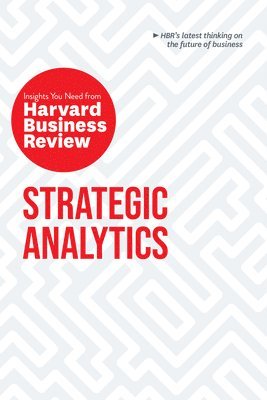 Strategic Analytics: The Insights You Need from Harvard Business Review 1