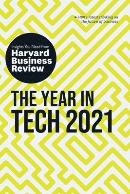 The Year in Tech, 2021: The Insights You Need from Harvard Business Review 1