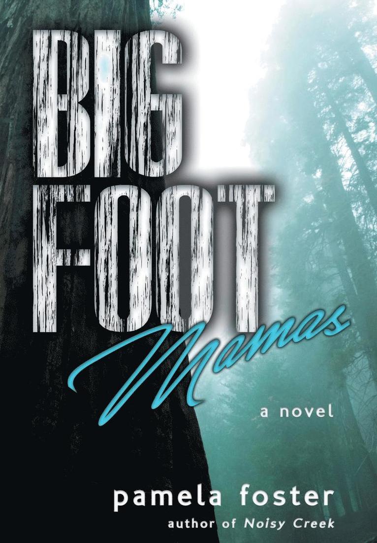 Bigfoot Mamas 1