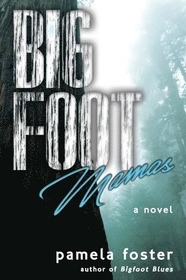 bokomslag Bigfoot Mamas