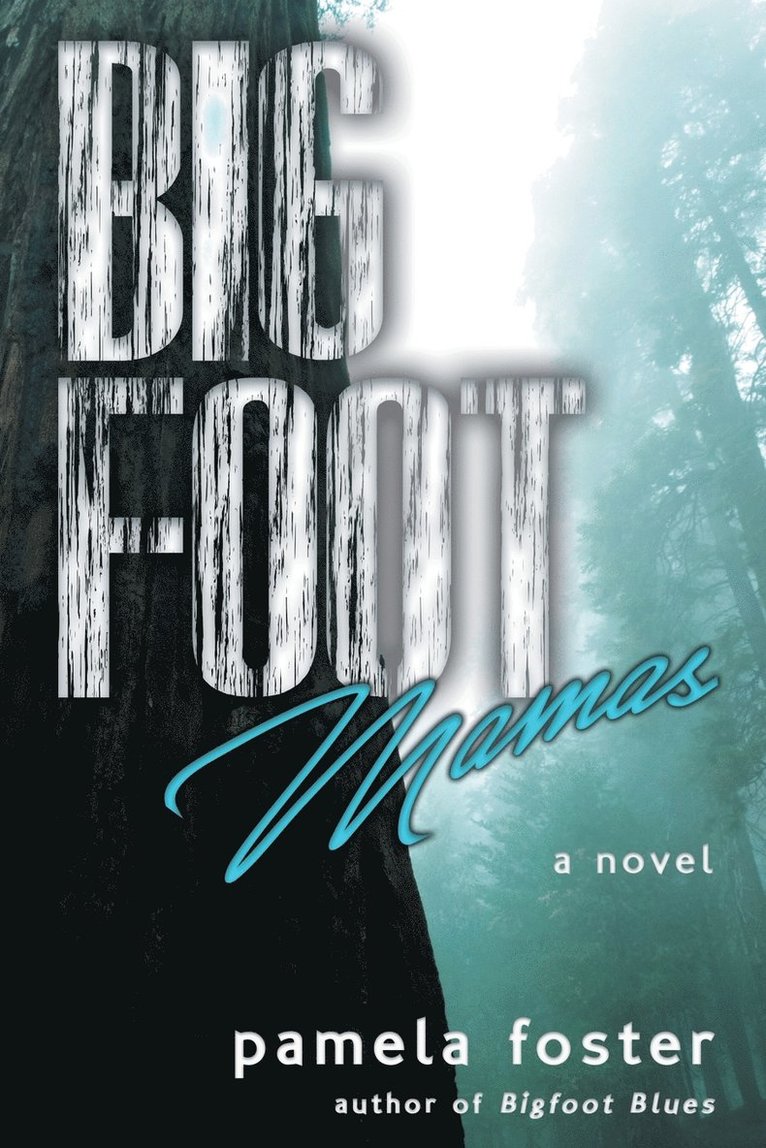 Bigfoot Mamas 1