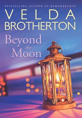 Velda Brotherton - Beyond the Moon, Inbunden