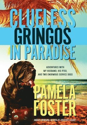Pamela Foster - Clueless Gringos in Paradise, Inbunden