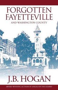 bokomslag Forgotten Fayetteville