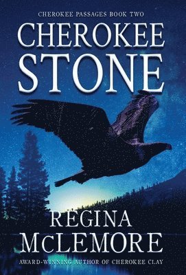 Regina McLemore - Cherokee Stone, Inbunden