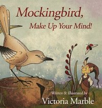 bokomslag Mockingbird, Make Up Your Mind!