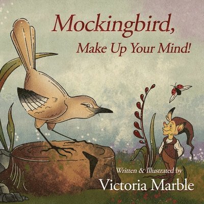 Victoria Marble - Mockingbird, Make Up Your Mind!, Häftad