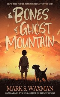 bokomslag The Bones of Ghost Mountain
