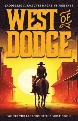 Dusty Richards, Dennis Doty, Amy L. Cowan, Amy L Cowan - West of Dodge, Häftad
