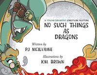 bokomslag No Such Things as Dragons