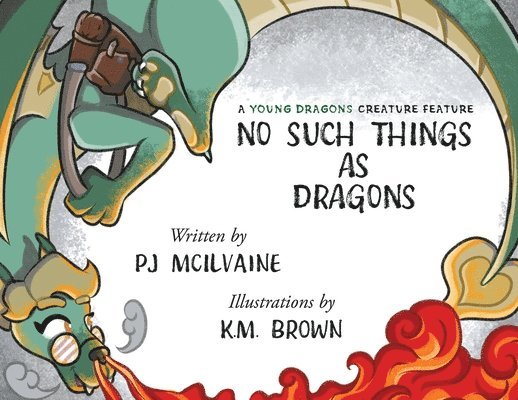 No Such Things as Dragons 1