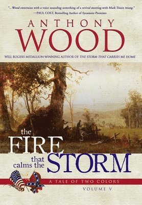 Fire that Calms the Storm