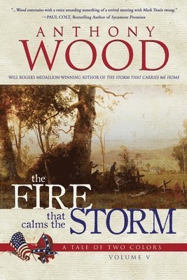 Fire that Calms the Storm