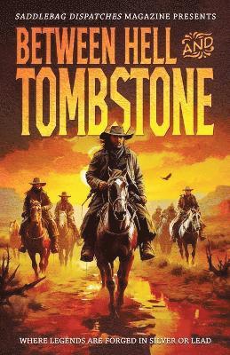 Dennis Doty, Amy L Cowan, Anthony Wood, Amy L. Cowan - Between Hell and Tombstone, Häftad