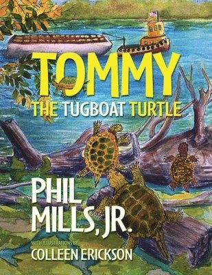 Phil Mills - Tommy the Tugboat Turtle, Häftad