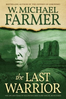 The Last Warrior: The Life and Times of Yellow Boy, Mescalero Apache 1