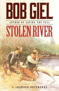 bokomslag Stolen River: A Shawnee Adventure