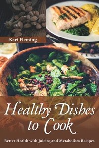 bokomslag Healthy Dishes to Cook