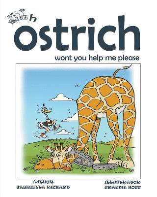 Oh Ostrich Won't You Help Me Please? Whimsical Rhyming Children Books 1