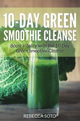 10-Day Green Smoothie Cleanse 1