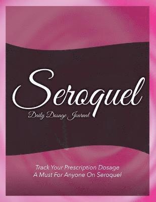 Seroquel Daily Dosage Journal 1