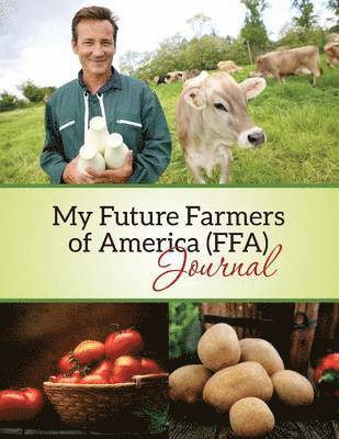 My Future Farmers of America (Ffa) Journal 1