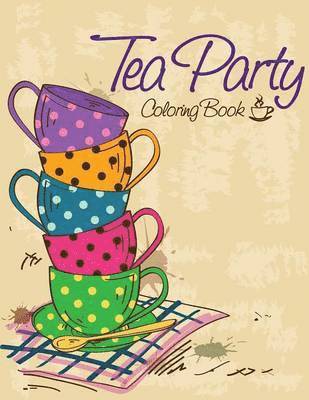 bokomslag Tea Party Coloring Book