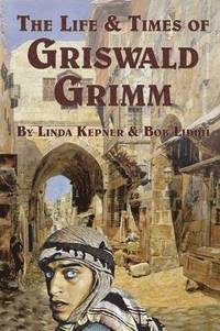bokomslag The Life and Times of Griswald Grimm