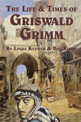 bokomslag The Life and Times of Griswald Grimm