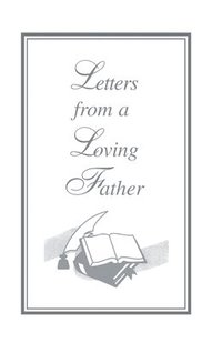 bokomslag Letters From A Loving Father