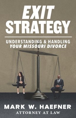 bokomslag Exit Strategy: Understanding & Handling Your Missouri Divorce